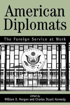 portada american diplomats: the foreign service at work (en Inglés)
