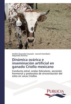portada Dinamica Ovarica E Inseminacion Artificial En Ganado Criollo Mexicano