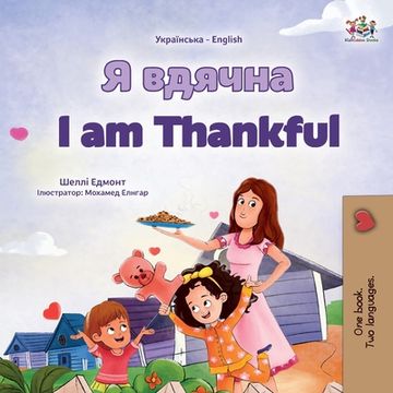 portada I am Thankful (Ukrainian English Bilingual Children's Book) (en Ucrania)
