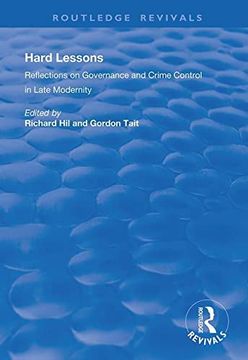portada Hard Lessons: Reflections on Governance and Crime Control in Late Modernity (en Inglés)