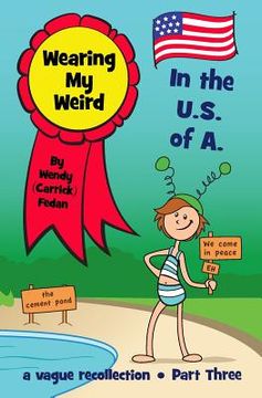 portada Wearing My Weird - Book 3: In the U.S. of A.