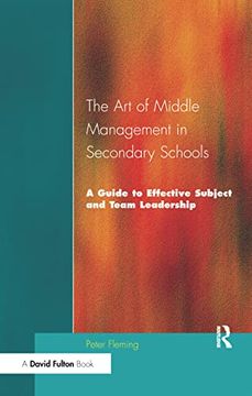 portada The art of Middle Management in Secondary Schools: A Guide to Effective Subject and Team Leadership (in English)
