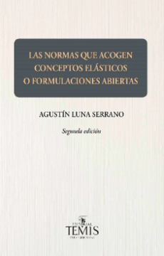 portada Las Normas que Acogen Conceptos Elásticos o Formulaciones Abiertas (in Spanish)