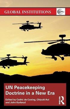 portada UN Peacekeeping Doctrine in a New Era: Adapting to Stabilisation, Protection and New Threats (Global Institutions)