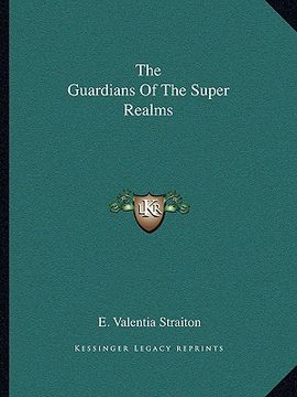 portada the guardians of the super realms (en Inglés)