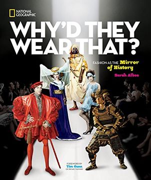 portada Why'd They Wear That? Fashion as the Mirror of History (en Inglés)