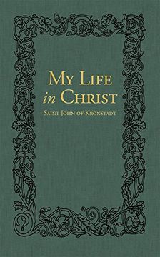 portada My Life in Christ: The Spiritual Journals of st John of Kronstadt (en Inglés)