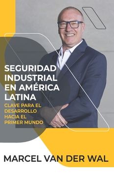 portada Seguridad Industrial en América Latina: Clave para el desarrollo hacia el primer mundo (in Spanish)