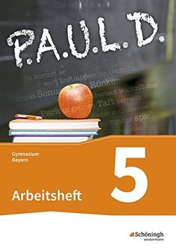 portada P. A. U. L. D. - Persönliches Arbeits- und Lesebuch Deutsch. Für Gymnasien in Bayern (G8): Arbeitsheft 5 (en Alemán)