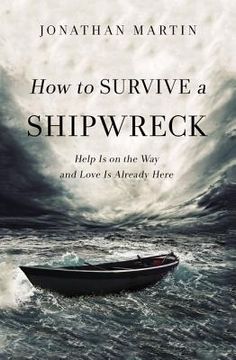portada How to Survive a Shipwreck: Help is on the way and Love is Already Here (en Inglés)