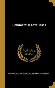 portada Commercial Law Cases (en Inglés)