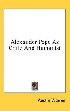 portada alexander pope as critic and humanist (en Inglés)