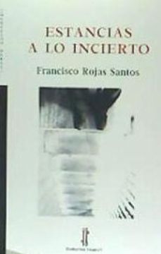 portada Estancias A Lo Incierto (in Spanish)