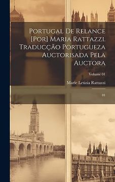 portada Portugal de Relance [Por] Maria Rattazzi. Traducção Portugueza Auctorisada Pela Auctora: 01; Volume 01 (en Portugués)