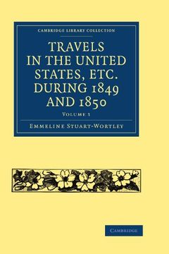 portada Travels in the United States, Etc. During 1849 and 1850 3 Volume Set: Travels in the United States, Etc. During 1849 and 1850 Volume 1 (Cambridge Library Collection - North American History) (en Inglés)