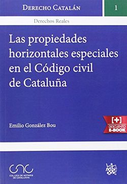 portada Las Propiedades Horizontales Especiales en el Código Civil de Cataluña (Derecho Catalán)