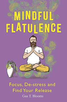 portada Mindful Flatulence: Find Your Focus, De-Stress and Release (en Inglés)