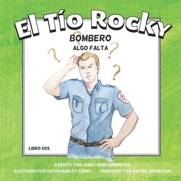 portada El Tio Rocky - Bombero - Libro 2 - Algo Falta (in Spanish)