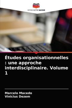 portada Études organisationnelles: une approche interdisciplinaire. Volume 1 (en Francés)