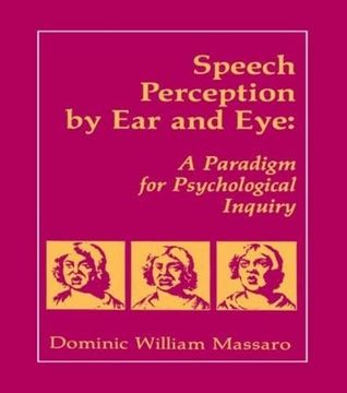 portada Speech Perception by ear and Eye: A Paradigm for Psychological Inquiry (en Inglés)