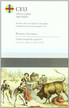 portada Picasso y los toros: Curso 2005-2006 (Cuadernos de Actividades Culturales. Cuadernos de tauromaquia)