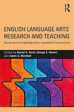 portada English Language Arts Research and Teaching: Revisiting and Extending Arthur Applebee's Contributions (in English)