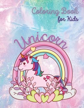 portada Unicorn Coloring Book for Kids: Unicorn and Rainbow Coloring Book Coloring Book for Kids Ages 4-8 Beautiful Unicorn The Girls Coloring Book (en Inglés)