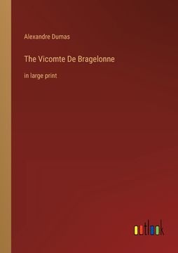 portada The Vicomte De Bragelonne: in large print (en Inglés)
