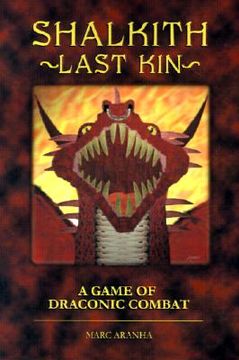 portada shalkith -last kin-: a game of draconic combat (en Inglés)