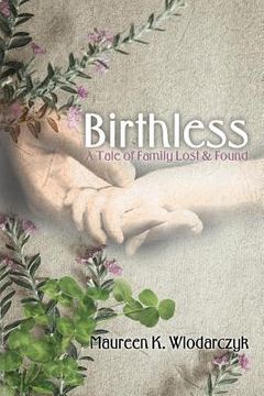 portada Birthless: A Tale of Family Lost & Found (en Inglés)