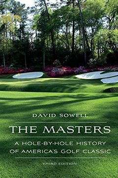 portada The Masters: A Hole-By-Hole History of America's Golf Classic, Third Edition (en Inglés)
