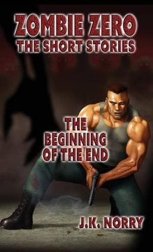 portada The Beginning of the End: Zombie Zero: The Short Stories Vol. 2