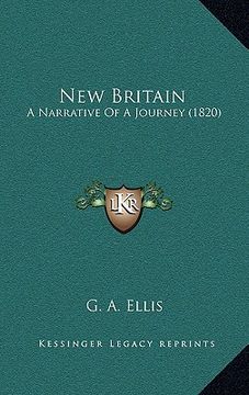 portada new britain: a narrative of a journey (1820) (en Inglés)