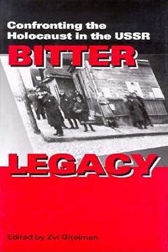 portada Bitter Legacy: Confronting the Holocaust in the Ussr (en Inglés)