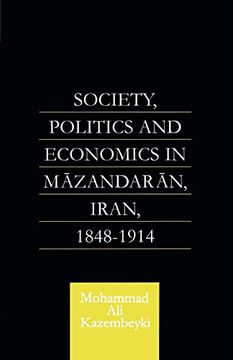 portada Society, Politics and Economics in Mazandaran, Iran 1848-1914 (Caucasus World) (Royal Asiatic Society Books) (en Inglés)