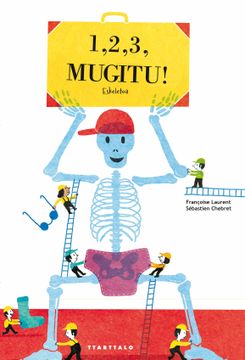 portada 1, 2, 3, Mugitu! Eskeletoa (Ezagutu Zure Gorputza) (in Basque)