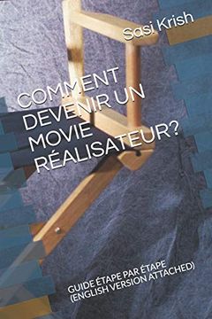 portada Comment Devenir un Movie Réalisateur? Guide Étape par Étape (English Version Attached) (en Francés)