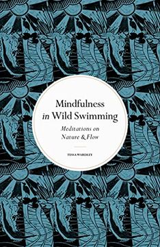 portada Mindfulness in Wild Swimming: Meditations on Nature & Flow (Mindfulness Series) (en Inglés)