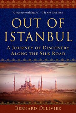 portada Out of Istanbul: A Journey of Discovery Along the Silk Road (en Inglés)