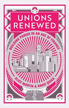 portada Unions Renewed: Building Power in an age of Finance 
