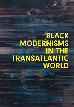 portada Black Modernisms in the Transatlantic World (Volume 4) (Seminar Papers) (in English)