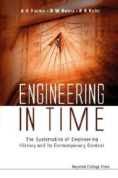 portada Engineering in Time: The Systematics of Engineering History and Its Contemporary Context (en Inglés)