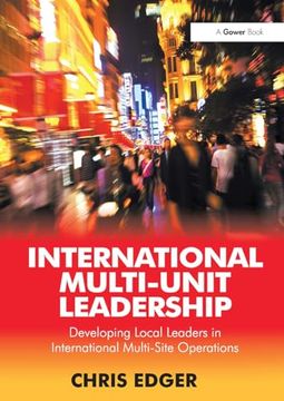 portada International Multi-Unit Leadership: Developing Local Leaders in International Multi-Site Operations (en Inglés)