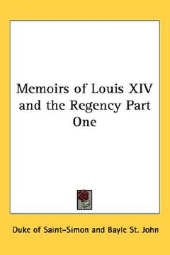portada memoirs of louis xiv and the regency part one