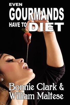 portada even gourmands have to diet (the traveling gourmand, book 6) (in English)
