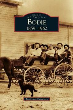 portada Bodie: 1859-1962 (en Inglés)