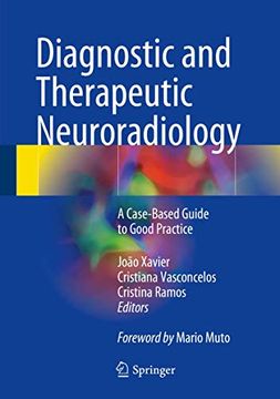 portada Diagnostic and Therapeutic Neuroradiology: A Case-Based Guide to Good Practice (en Inglés)