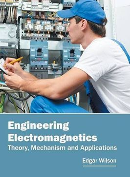 portada Engineering Electromagnetics: Theory, Mechanism and Applications (en Inglés)