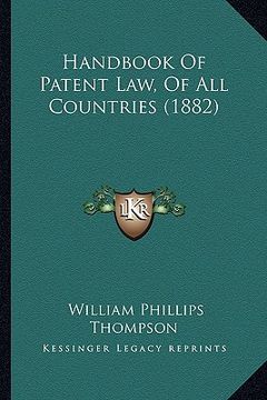 portada handbook of patent law, of all countries (1882) (en Inglés)