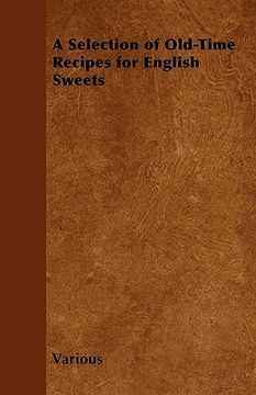 portada a selection of old-time recipes for english sweets (en Inglés)